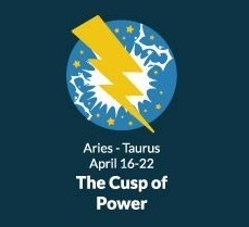 Born on the Aries Taurus Cusp April 17 to April 22 Life Coach Code