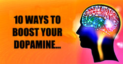 10 Ways You Can Boost Your Dopamine Levels Naturally