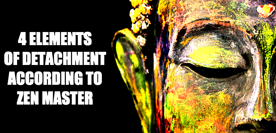 4-elements-of-detachment-according-to-a-zen-master