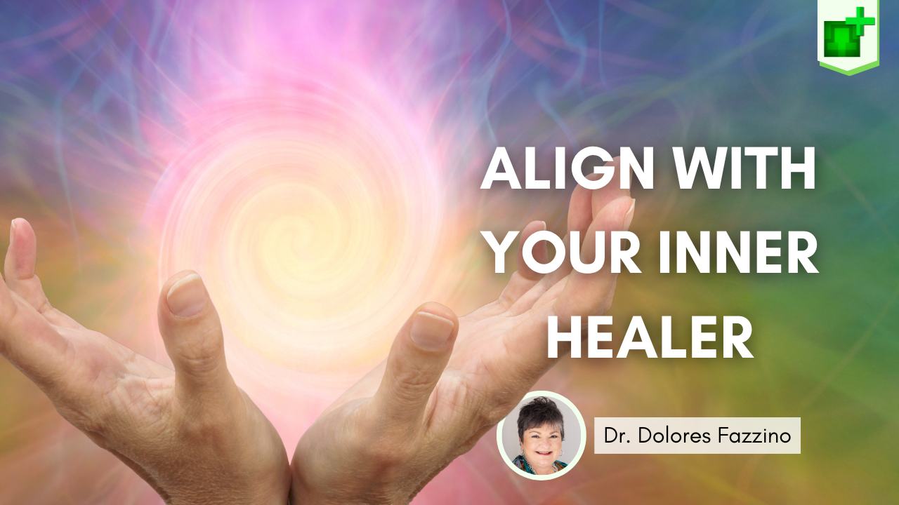 Align with Your Inner Healer and Heal