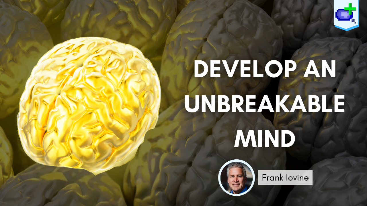 Develop an Unbreakable Mind