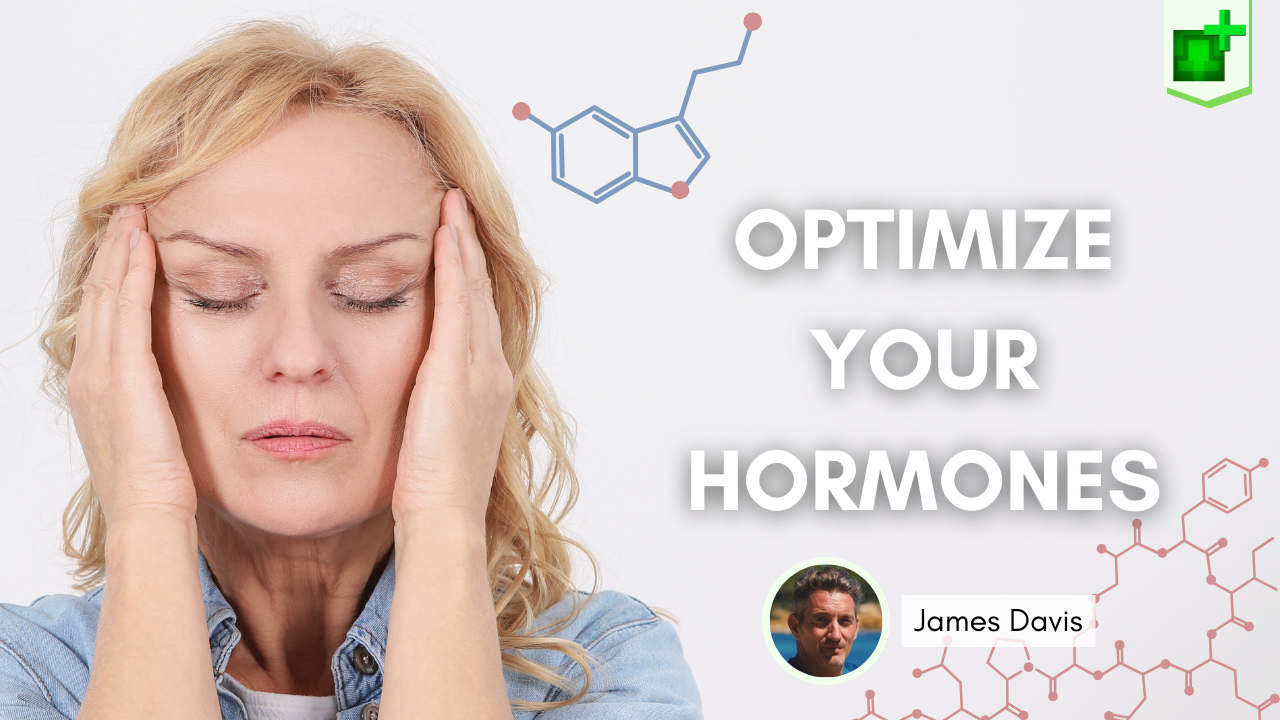 ULTIMATE GUIDE to Optimize Your Hormones